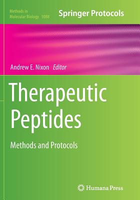 Therapeutic Peptides: Methods and Protocols - Nixon, Andrew E (Editor)