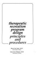 Therapeutic Recreation Design: Principles and Procedures - Gunn, Scott Lee, and Peterson, Carol Ann