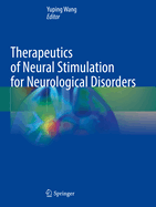 Therapeutics of Neural Stimulation for Neurological Disorders