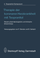 Therapie Der Koronaren Herzkrankheit Mit Teopranitol: Neuere Pharmakologische Und Klinische Erkenntnisse