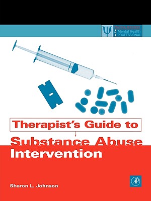 Therapist's Guide to Substance Abuse Intervention - Johnson, Sharon L
