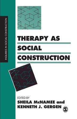 Therapy as Social Construction - McNamee, Sheila (Editor), and Gergen, Kenneth J (Editor)