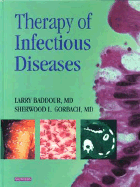 Therapy of Infectious Diseases - Gorbach, Sherwood L, MD, and Baddour, Larry M, MD