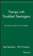 Therapy with Troubled Teenagers: Rewriting Young Lives in Progress