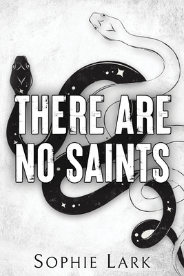 There Are No Saints - Lark, Sophie
