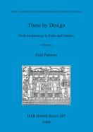 There by Design: Field Archaeology in Parks and Gardens