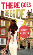 There Goes the Bride (Original)