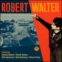 There Goes the Neighborhood - Robert Walter