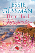 There I Find Happiness (Strawberry Sands Beach Romance Book 10) (Strawberry Sands Beach Sweet Romance)