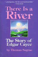 There is a River: The Story of Edgar Cayce - Sugrue, Thomas