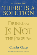 There is a Solution: Drinking Is Not the Problem