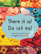 There it is! Da ist es!: A search and find book in English and German
