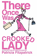 There Once Was a Crooked Lady