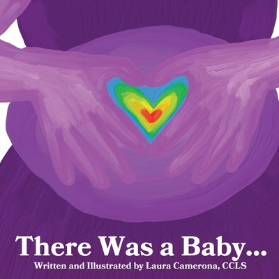 There was a Baby... - Camerona, Laura J