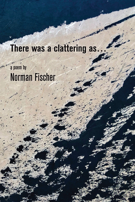 There Was a Clattering As... - Fischer, Norman