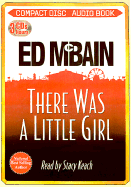 There Was a Little Girl - McBain, Ed, and Keach, Stacy (Read by)