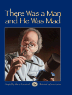 There Was a Man and He Was Mad! - Feierabend, John M (Adapted by)