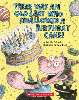 There Was an Old Lady Who Swallowed a Birthday Cake (Board Book) - Colandro, Lucille, and Lee, Jared (Illustrator)