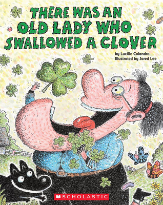 There Was an Old Lady Who Swallowed a Clover! - Colandro, Lucille