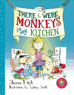 There Were Monkeys in My Kitchen - Fitch, Sheree, and Smith, Sydney