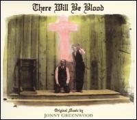 There Will Be Blood [Original Soundtrack] - Jonny Greenwood