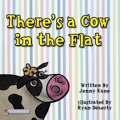 There's a Cow in the Flat - Kane, Jenny