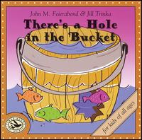 There's a Hole in the Bucket - John M. Feierabend/Jill Trinka