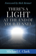 There's a Light at the End of Your Tunnel