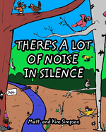 There's a lot of Noise in Silence