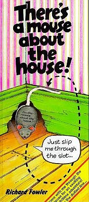 There's a Mouse about the House - Fowler, Richard