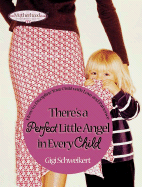 There's a Perfect Little Angel in Every Child: Guiding Your Children to a Bright Future