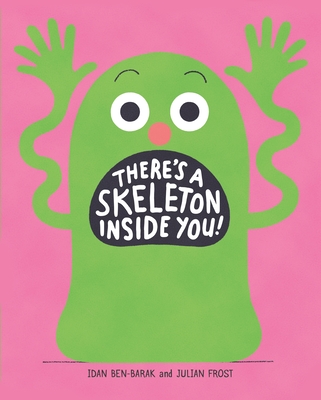 There's a Skeleton Inside You! - Ben-Barak, Idan