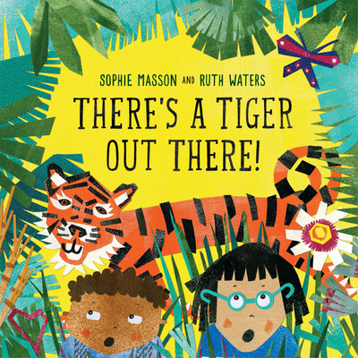 There's a Tiger out There - Masson, Sophie
