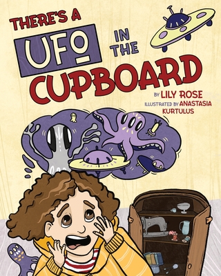 There's a UFO in the Cupboard - Rose, Lily