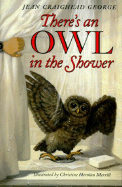 There's an Owl in the Shower