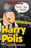 There's Been a Murder!: Harry the Polis