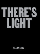 There's Light: Artworks & Conversations Examining Black Masculinity, Identity & Mental Well-being