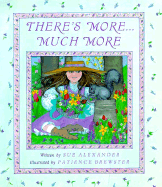 There's More-- Much More - Alexander, Sue