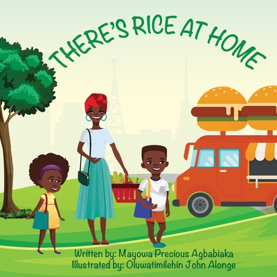 There's Rice At Home (English) - Agbabiaka, Mayowa Precious