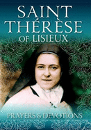Therese of Lisieux: Prayers and Devotions