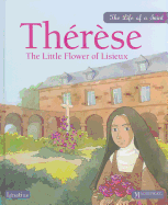 Therese: The Little Flower of Lisieux