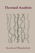 Thermal Analysis - Wunderlich, Bernhard
