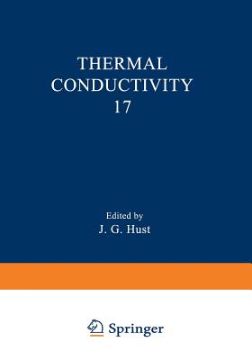 Thermal Conductivity 17 - Hust, J G (Editor)