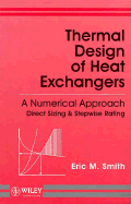 Thermal Design of Heat Exchangers: A Numerical Approach: Direct Sizing and Stepwise Rating