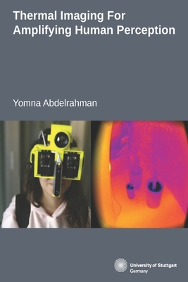 Thermal Imaging For Amplifying Human Perception - Abdelrahman, Yomna Ali Gamaleldin