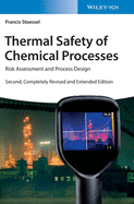 Thermal Safety of Chemical Processes: Risk Assessment and Process Design