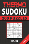Thermo Sudoku Hard Vol. 2: 200 Puzzles For Kids, Teens, Adults, Seniors