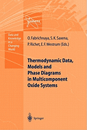 Thermodynamic Data, Models, and Phase Diagrams in Multicomponent Oxide Systems: An Assessment for Materials and Planetary Scientists Based on Calorimetric, Volumetric and Phase Equilibrium Data