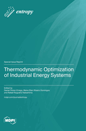 Thermodynamic Optimization of Industrial Energy Systems