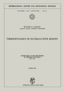 Thermodynamics of Materials with Memory: Course Held at the Department of Mechanics of Solids July 1971